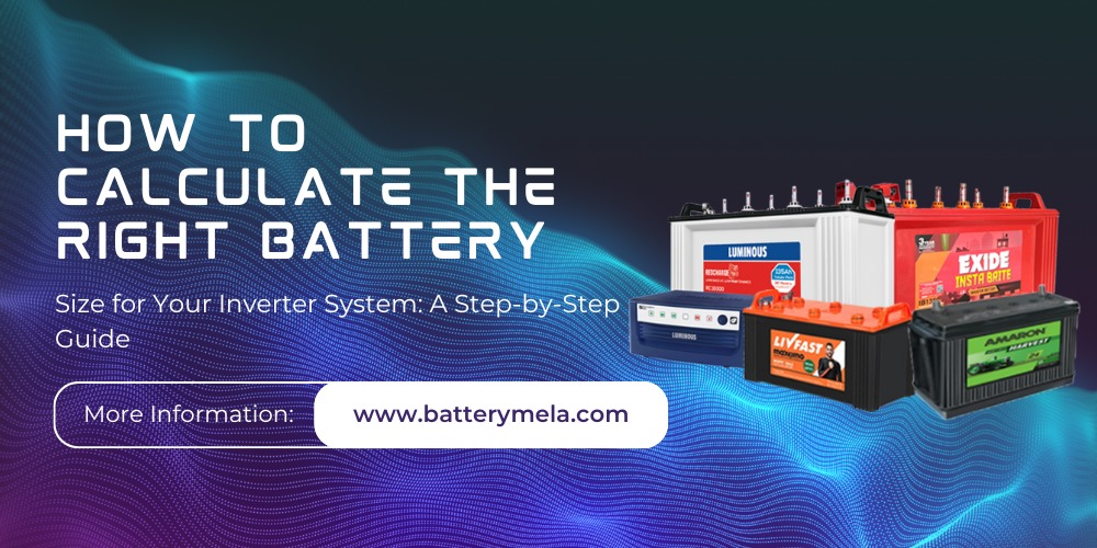 How to Calculate the Right Battery Size for Your Inverter System: A Step-by-Step Guide