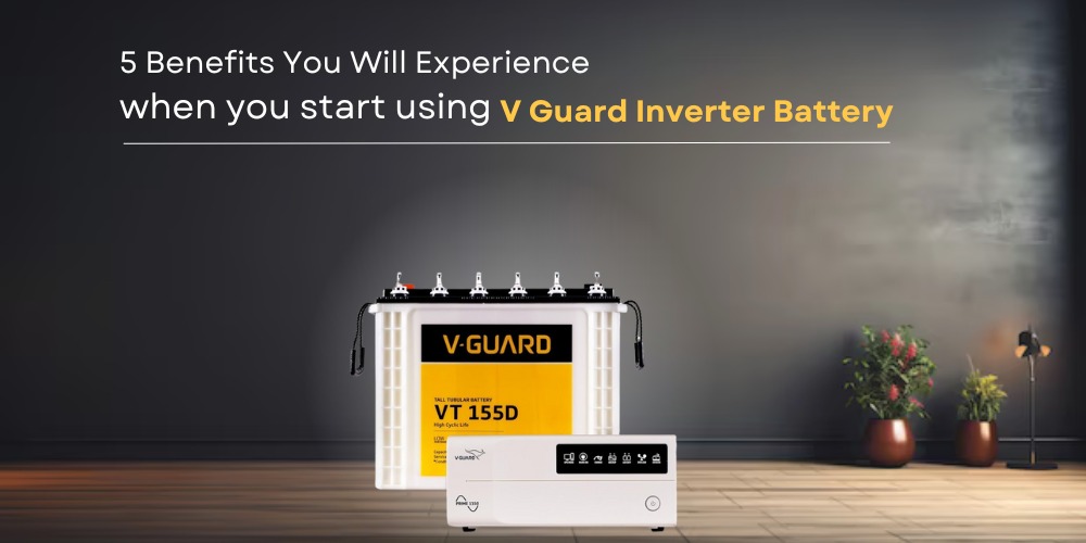 V Guard inverter battery in pune, v guard inverter battery near me, benefits of v guard inverter battery